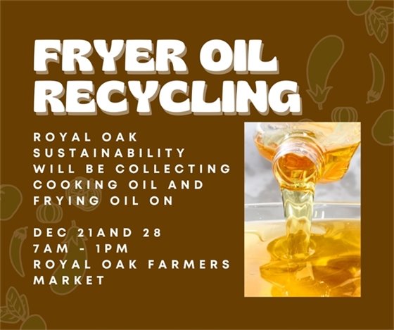 Fryer Oil Collection Dec. 21 and Dec. 28.